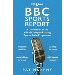 BBC Sports Report: A Celebration of the World's Longest-Running Sports Radio Programme