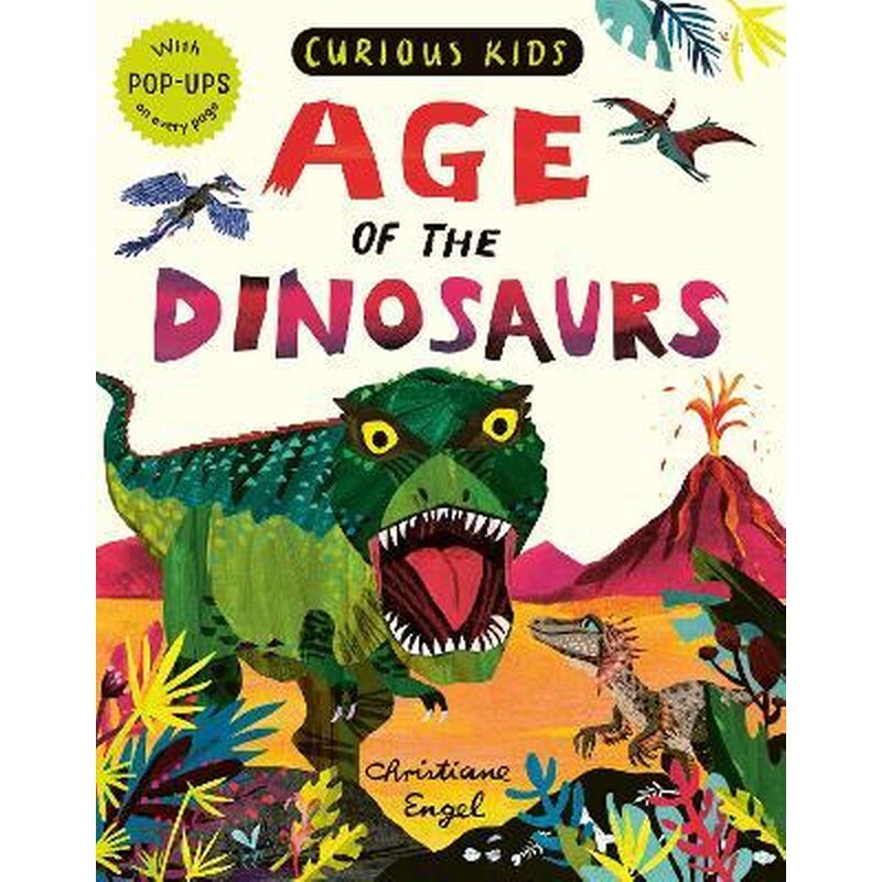 CURIOUS KIDS: AGE OF THE DINOSAURS 1682706