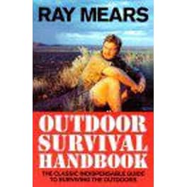 Ray Mears Outdoor Survival Handbook