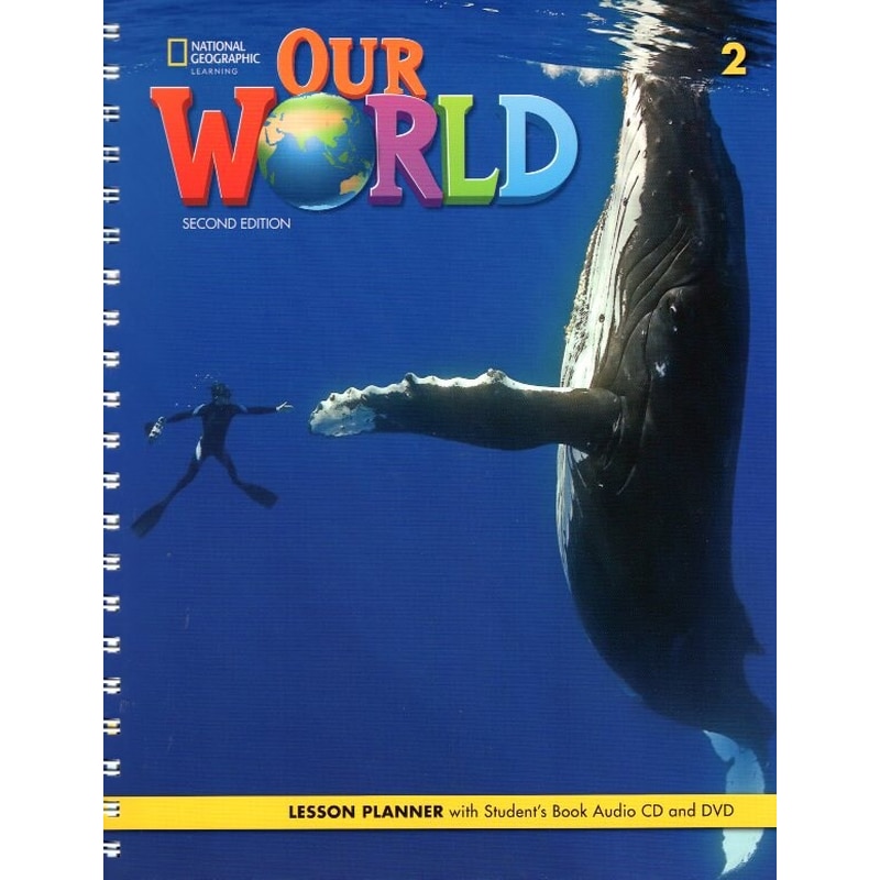 Our World 2- Lesson Planner with Students Book Audio CD and DVD