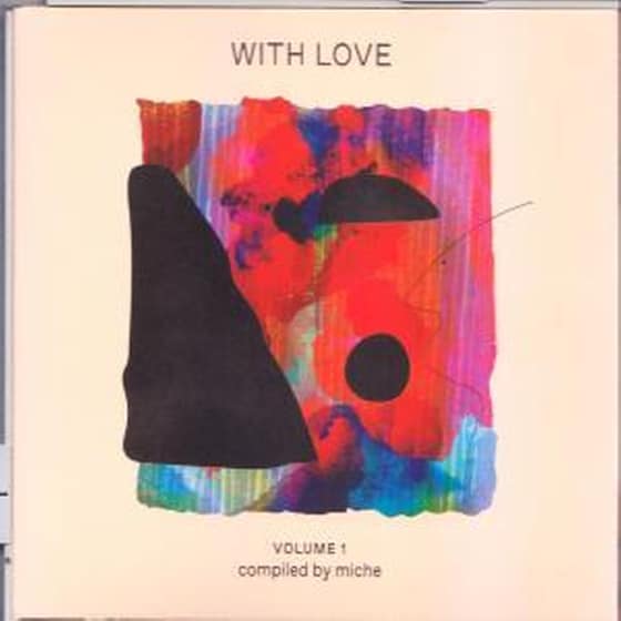 WITH LOVE : VOLUME 1 COMPILED BY MICHE image 1