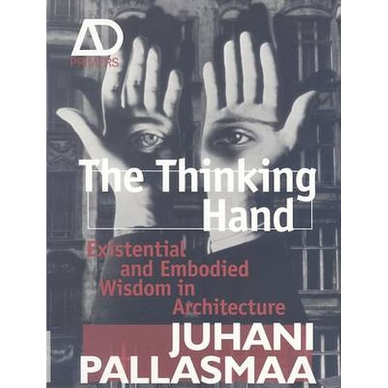 Thinking Hand - Existential and Embodied Wisdom in Architecture image 0