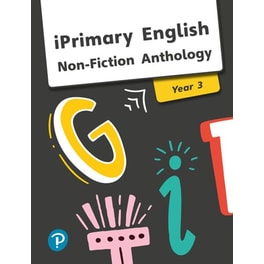 iPrimary English Anthology Year 3 Non-Fiction (International Primary and Lower Secondary)