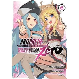 Arifureta: From Commonplace to World's Strongest ZERO (Manga), Vol. 6