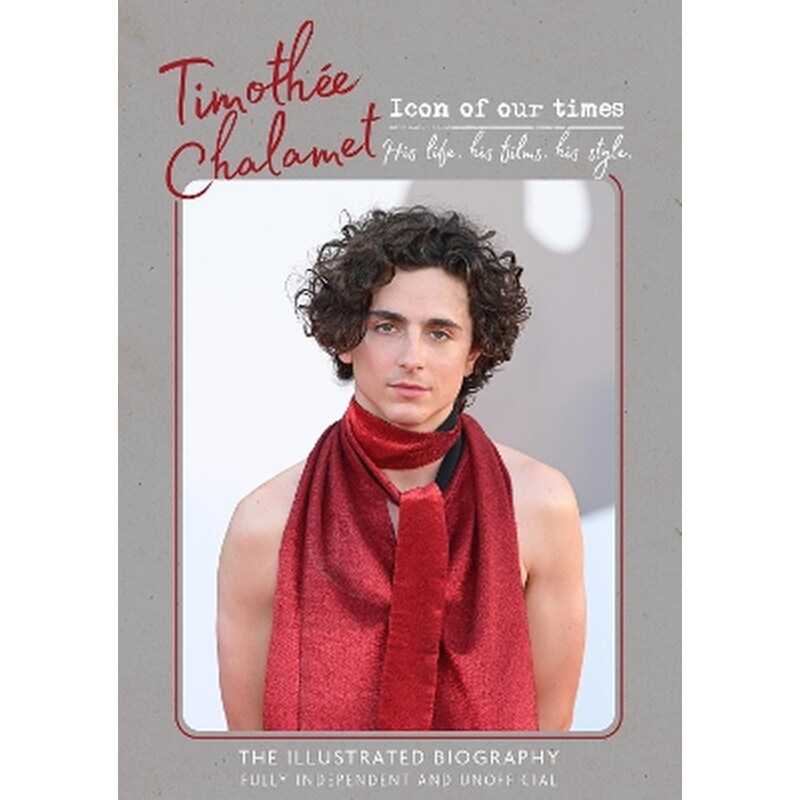 Timothée Chalamet - Icon of Our Times