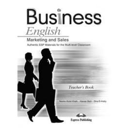 Business English Marketing and Sales Authentic Esp Materials for the Multi-level Teacher's Book