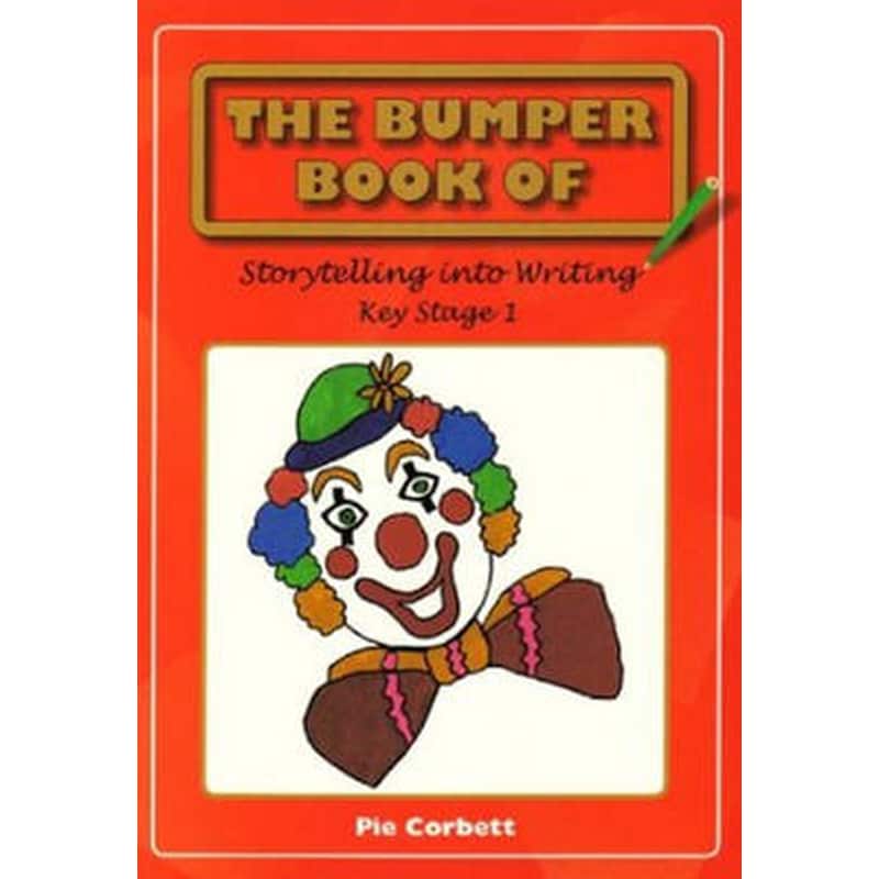 Bumper Book of Story Telling into Writing at Key Stage 1