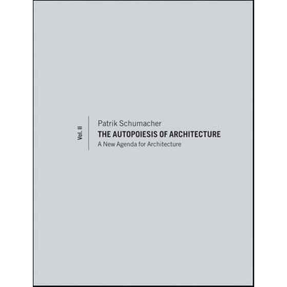 Autopoiesis of Architecture, Volume II image 0