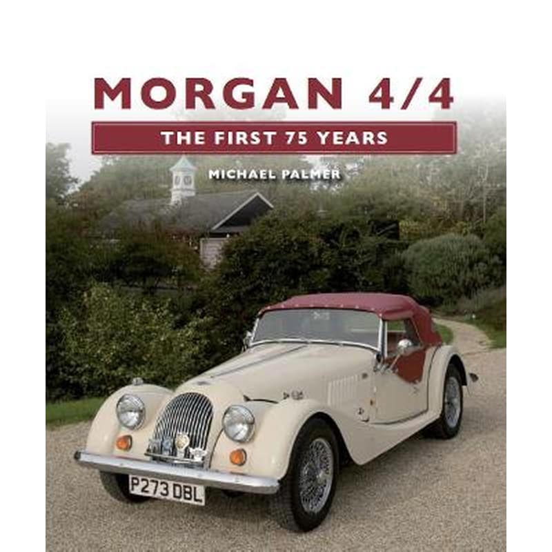 Morgan 4/4: The First 75 Years