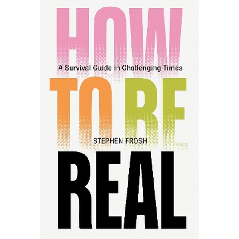 How to be Real