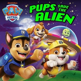 PAW Patrol Pups Save the Alien Picture Book
