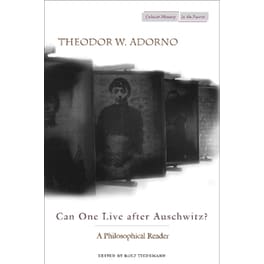 Can One Live after Auschwitz?