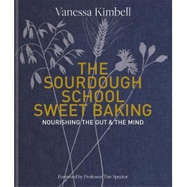 Sourdough School: Sweet Baking