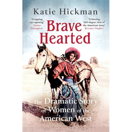 Brave Hearted: The Dramatic Story of Women of the American West image 0