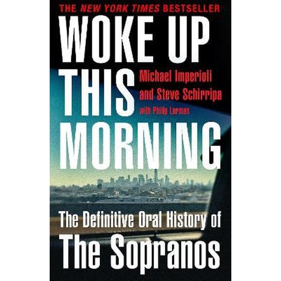 Woke Up This Morning : The Definitive Oral History of the Sopranos image 0