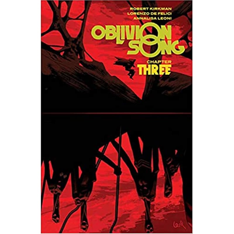 Oblivion Song By Kirkman De Felici Volume 3