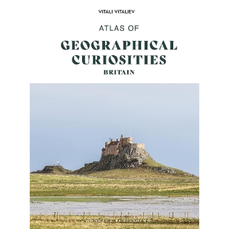 Atlas of Geographical Curiosities - Britain