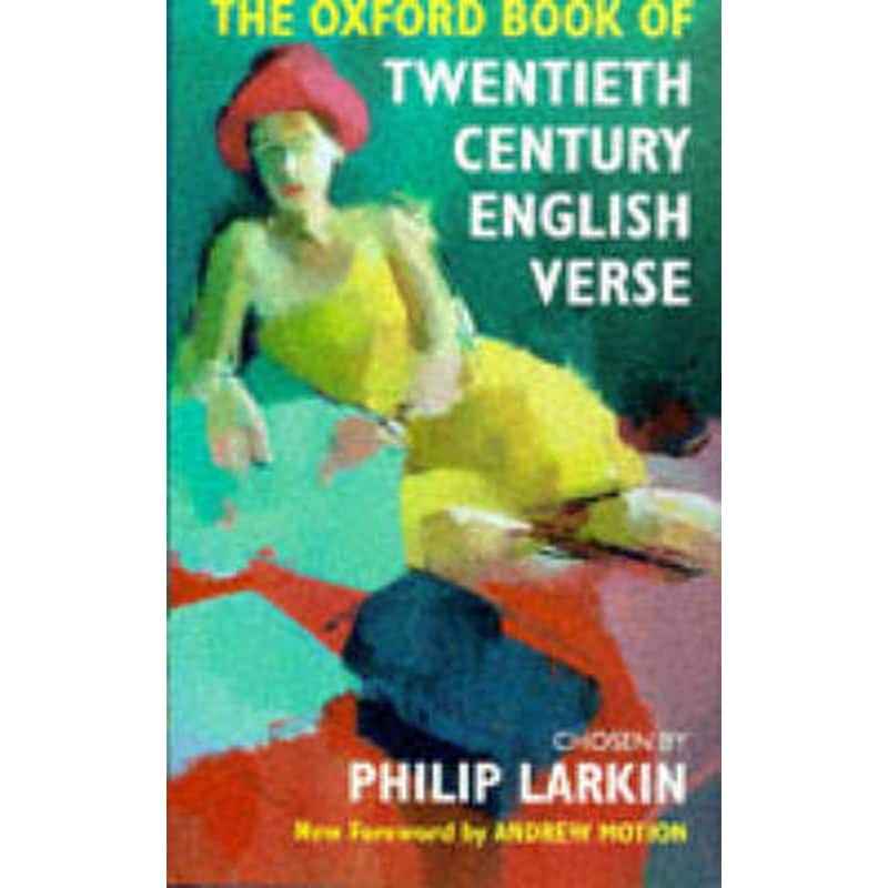 Oxford Book of Twentieth Century English Verse
