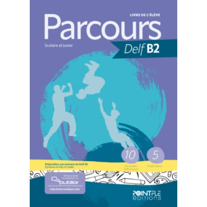 Parcours DELF B2 - Livre de lélève (Édition hybride)