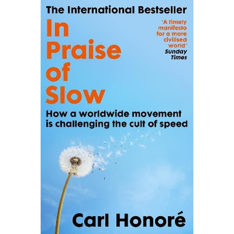 In Praise of Slow