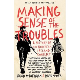 Making Sense of the Troubles