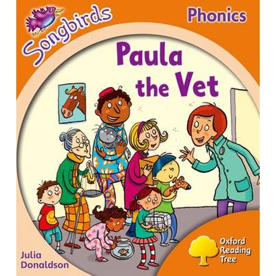 Oxford Reading Tree Songbirds Phonics- Level 6- Paula the Vet Level 6 Oxford Reading Tree Songbirds Phonics- Level 6- Paula the Vet Local Teacher's Material image 0
