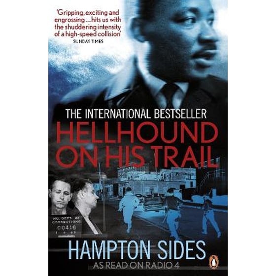 Hellhound on his Trail: The Stalking of Martin Luther King, Jr. and the International Hunt for His Assassin image 0