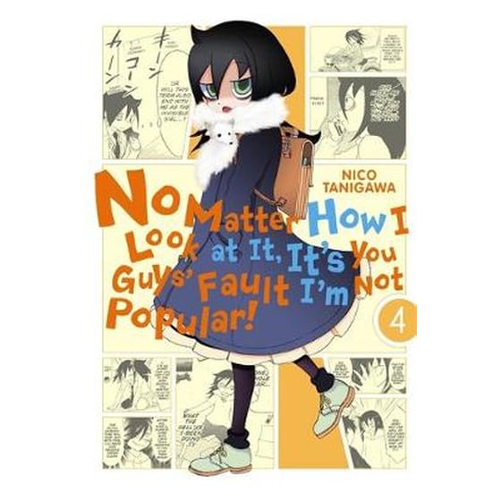 No Matter How I Look at It, It's You Guys' Fault I'm Not Popular!, Vol. 4 image 0