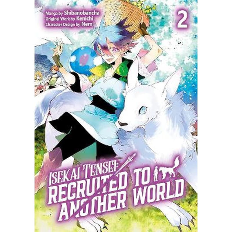 Isekai Tensei: Recruited to Another World, Vol. 2 (Manga)