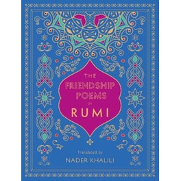 The Friendship Poems of Rumi
