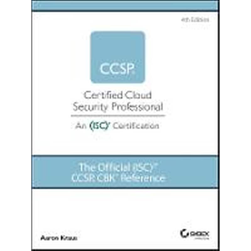 The Official (ISC)2 CCSP CBK Reference, 4th Edition