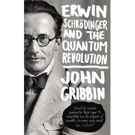 Erwin Schrodinger and the Quantum Revolution