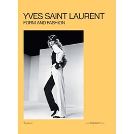 Yves Saint Laurent: Form and Fashion