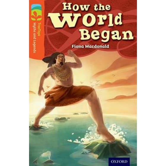 Oxford Reading Tree TreeTops Myths and Legends: Level 13: How The World Began image 0