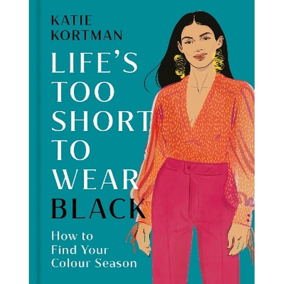 Life's Too Short to Wear Black image 0