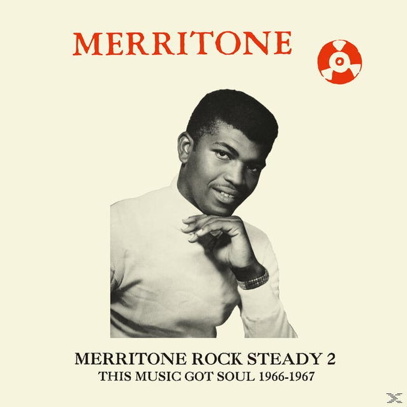 Merritone Rock Steady 2: This Music Got Soul 1966