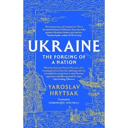 UKRAINE The Forging of a Nation