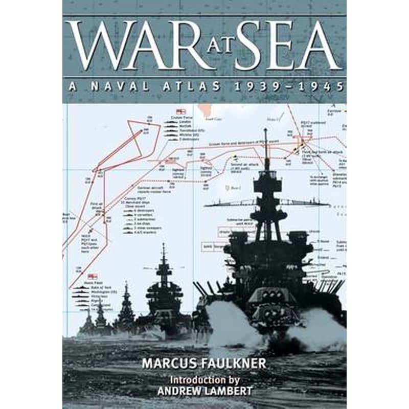 War at Sea- A Naval Atlas 1939-1945