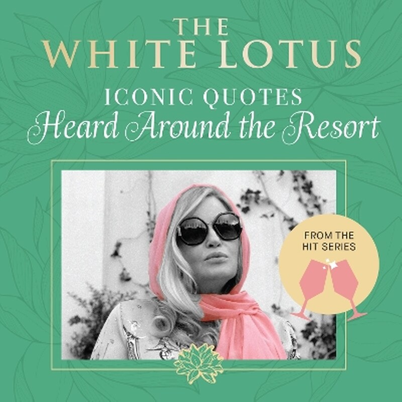 The White Lotus: Iconic Quotes Heard Around the Resort
