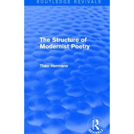 Structure of Modernist Poetry (Routledge Revivals) image 0