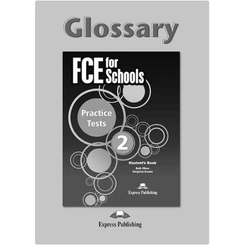 FCE for Schools Practice Tests 2: Glossary