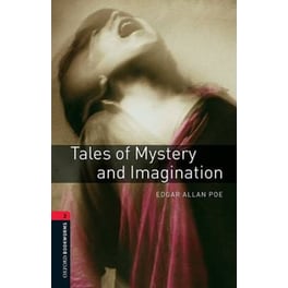 Oxford Bookworms Library: Level 3:: Tales of Mystery and Imagination