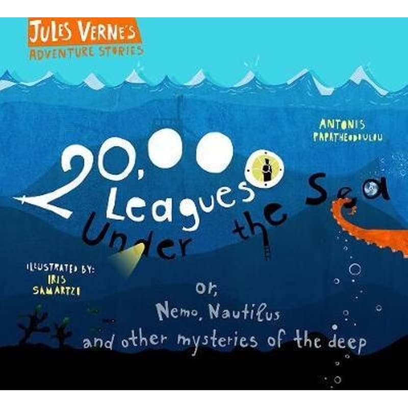 20,000 Leagues Under the Sea...or, Nemo, Nautilus and other mysteries of the deep