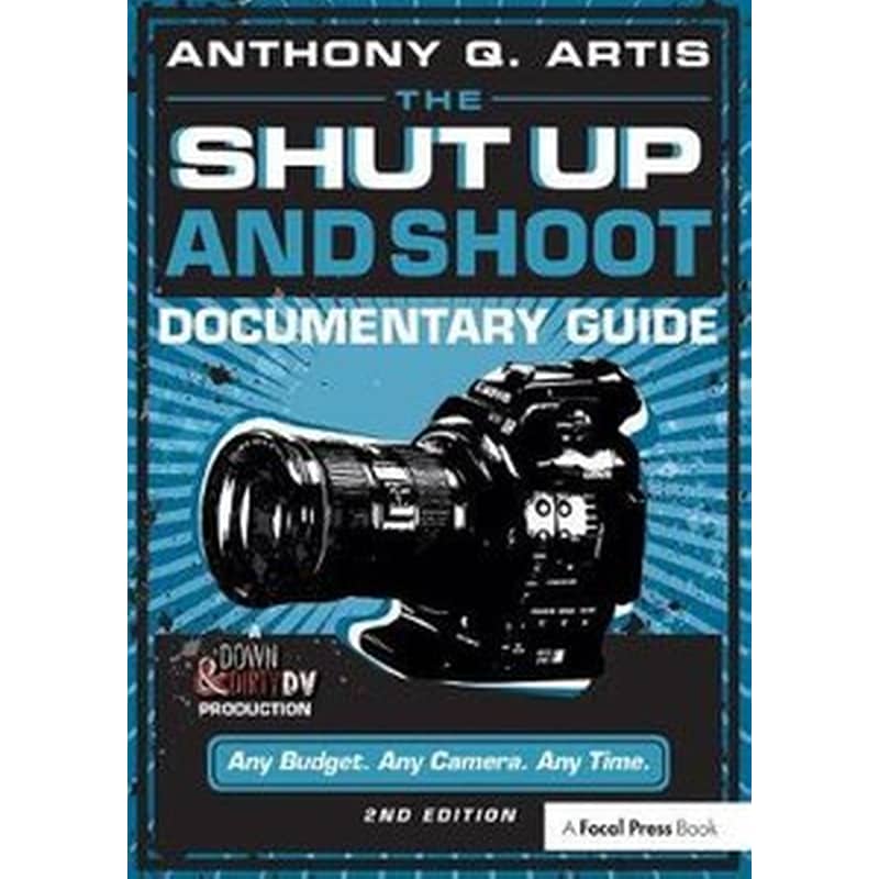 Shut Up and Shoot Documentary Guide