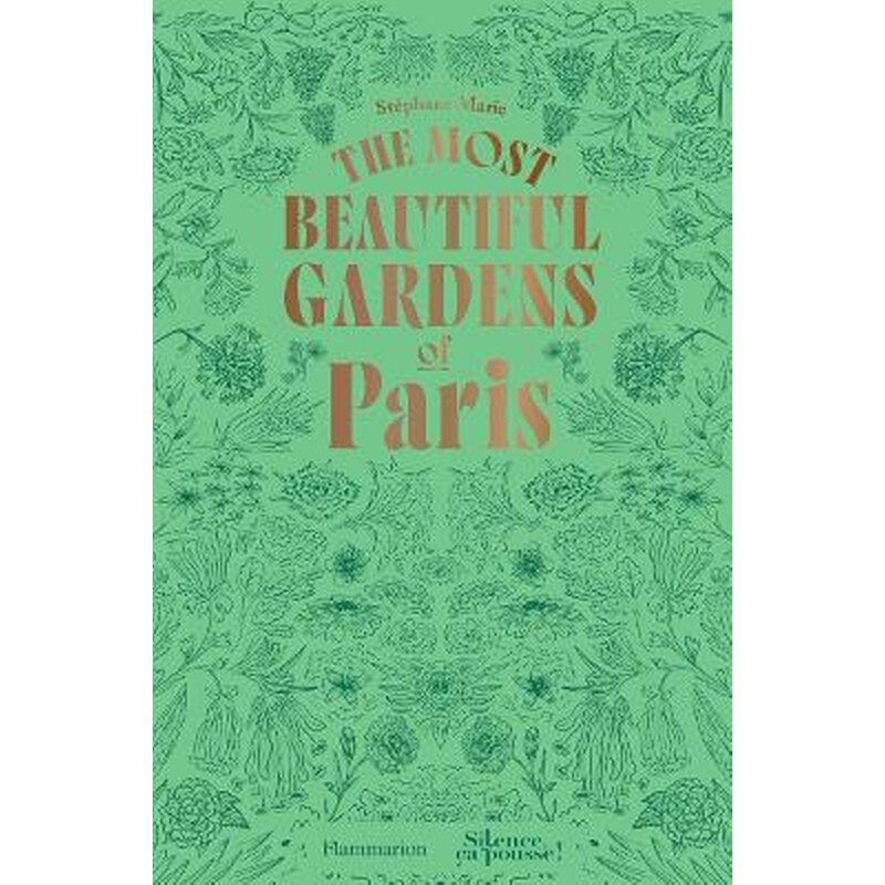 The Most Beautiful Gardens of Paris
