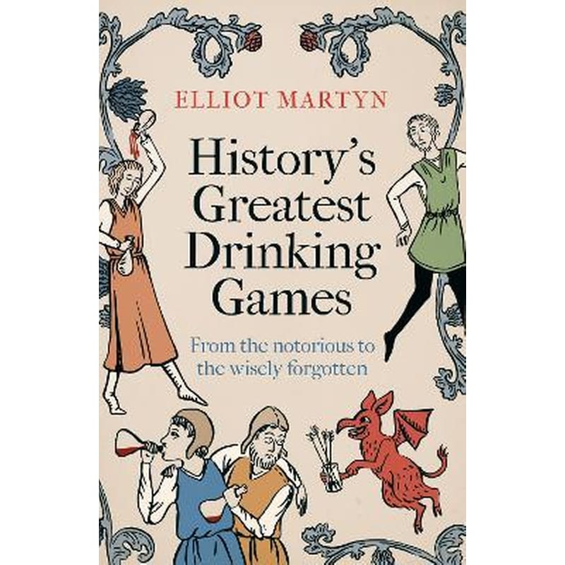 Historys Greatest Drinking Games