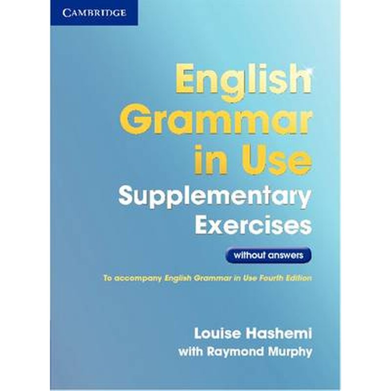 English Grammar in Use Supplementary Exercises .without Answers
