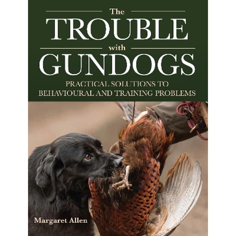 The Trouble with Gundogs