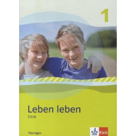 Leben leben - Neubearbeitung. Ethik - Ausgabe für Thüringen. Schülerbuch 5.-6. Klasse image 0