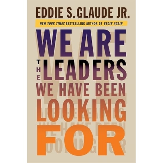 We Are the Leaders We Have Been Looking For image 0